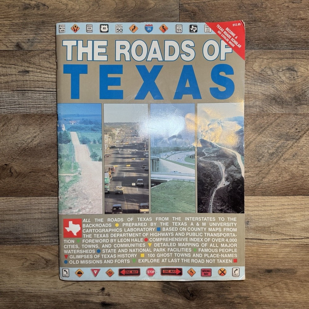The Roads of Texas Atlas by Texas A & M University 1988